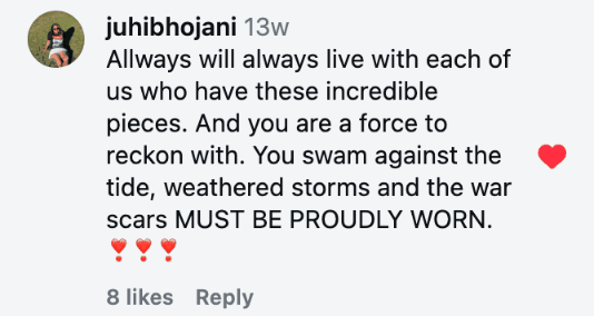 Allways will always live with each of us who have these incredible pieces. And you are a force to reckon with. You swam against the tide, weathered storms and the war scars MUST BE PROUDLY WORN. ❣️❣️❣️